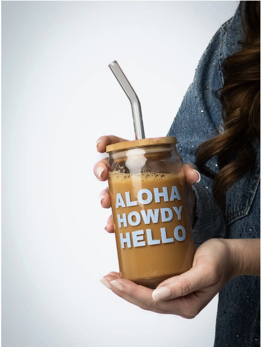 Aloha, Howdy, Hello Can Glass