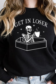 Get in Loser Skeleton Sweatshirt