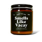 Smells Like Vacay 8oz Soy Candle